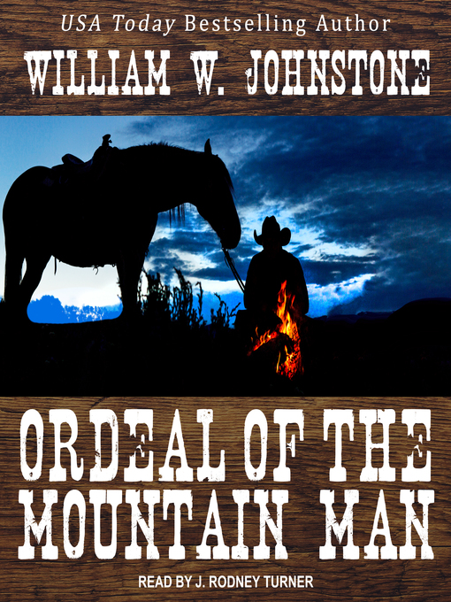 Title details for Ordeal of the Mountain Man by William W. Johnstone - Available